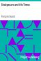 [Gutenberg 62602] • Shakspeare and His Times